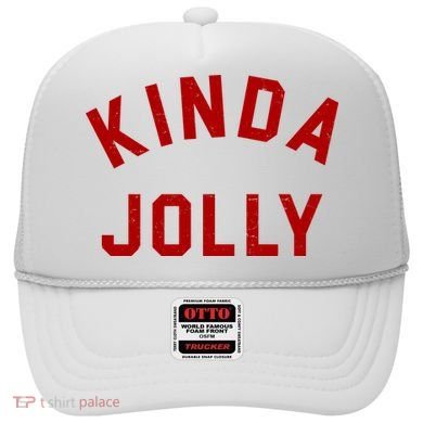 Kinda Jolly Funny Christmas Holiday Hat