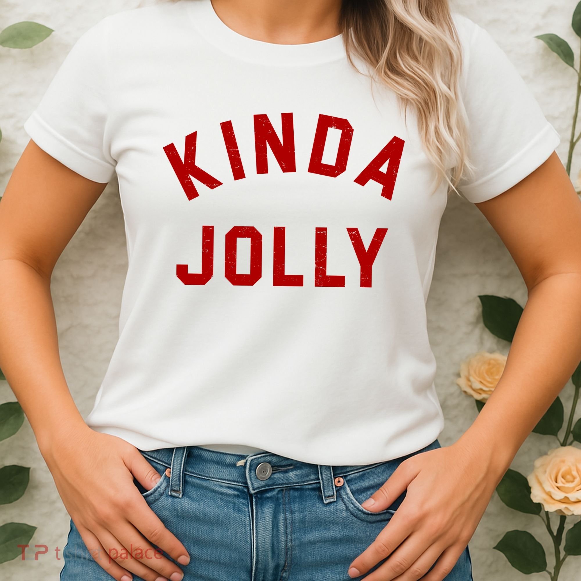 Kinda Jolly Funny Christmas Holiday Women's T-Shirt