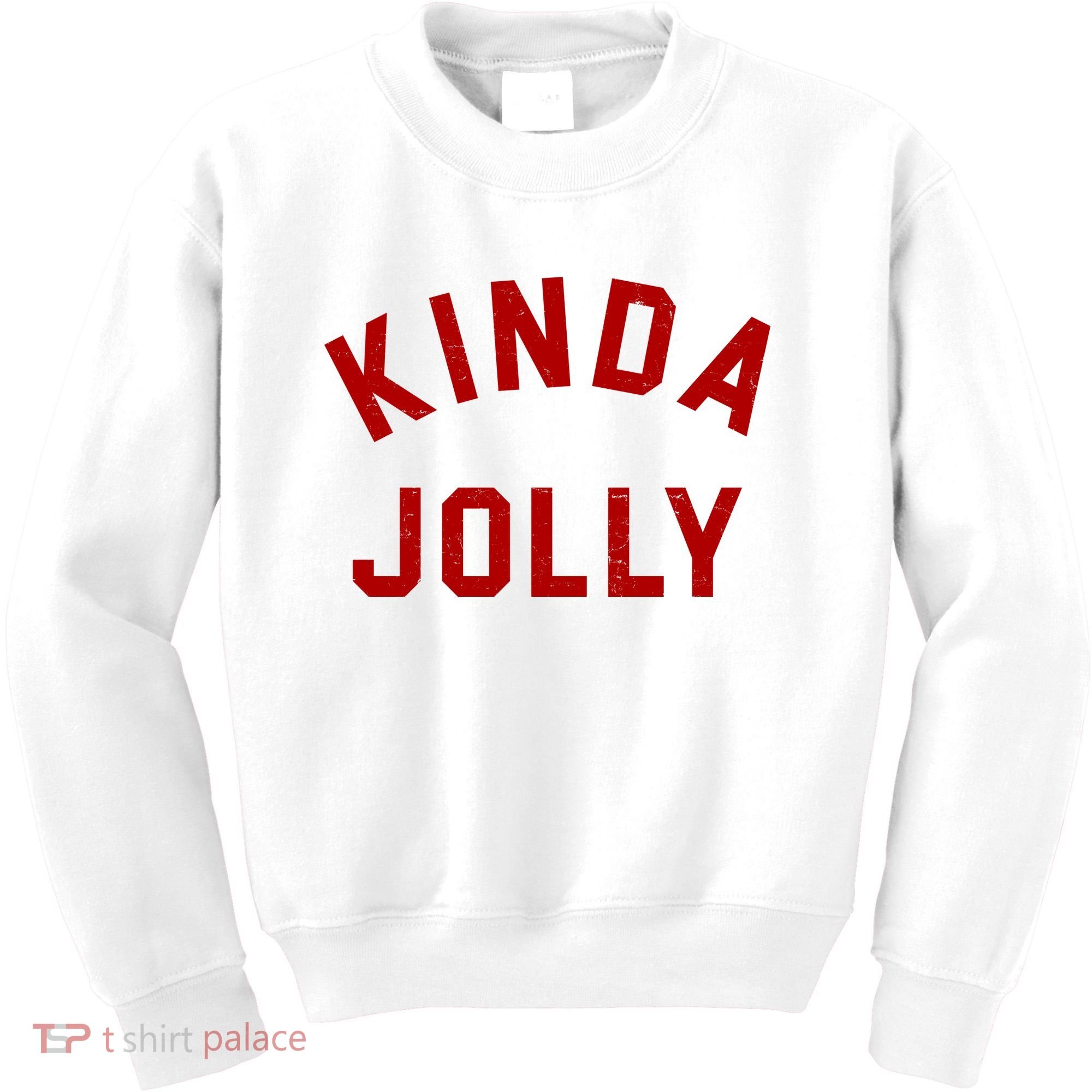 Kinda Jolly Funny Christmas Holiday Kids Sweatshirt