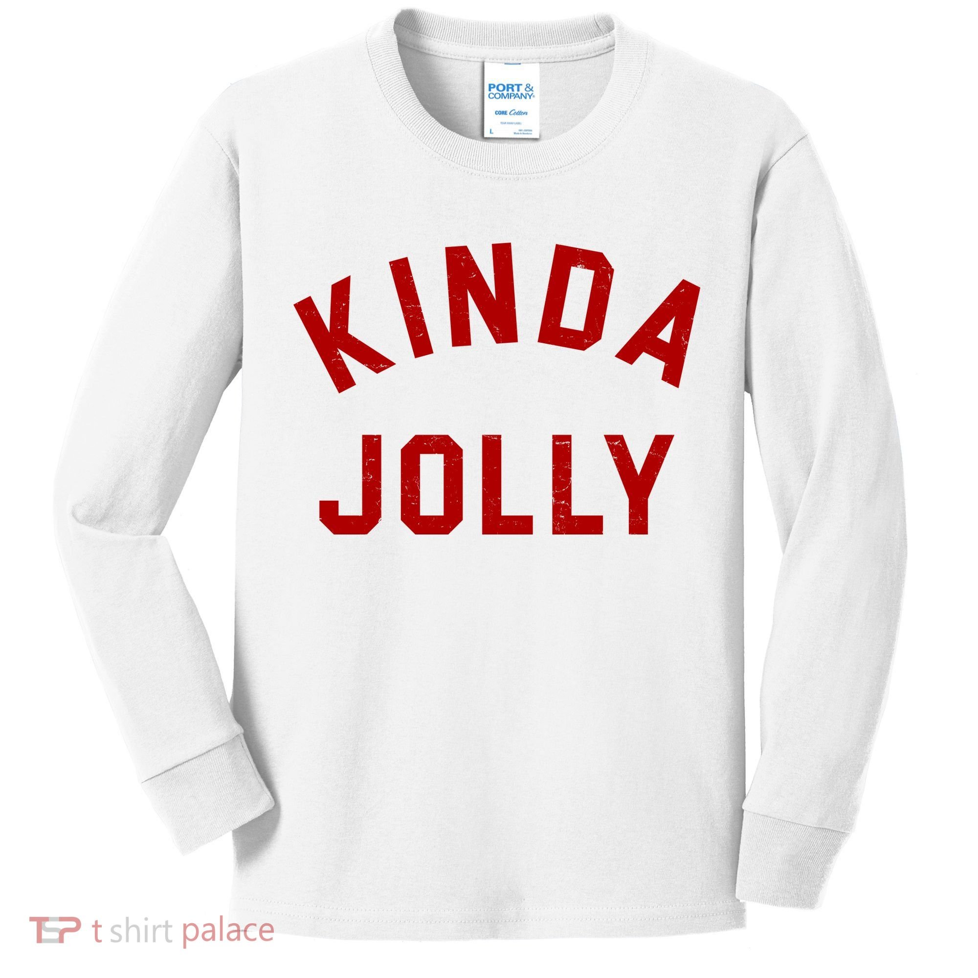 Kinda Jolly Funny Christmas Holiday Kids Long Sleeve Shirt