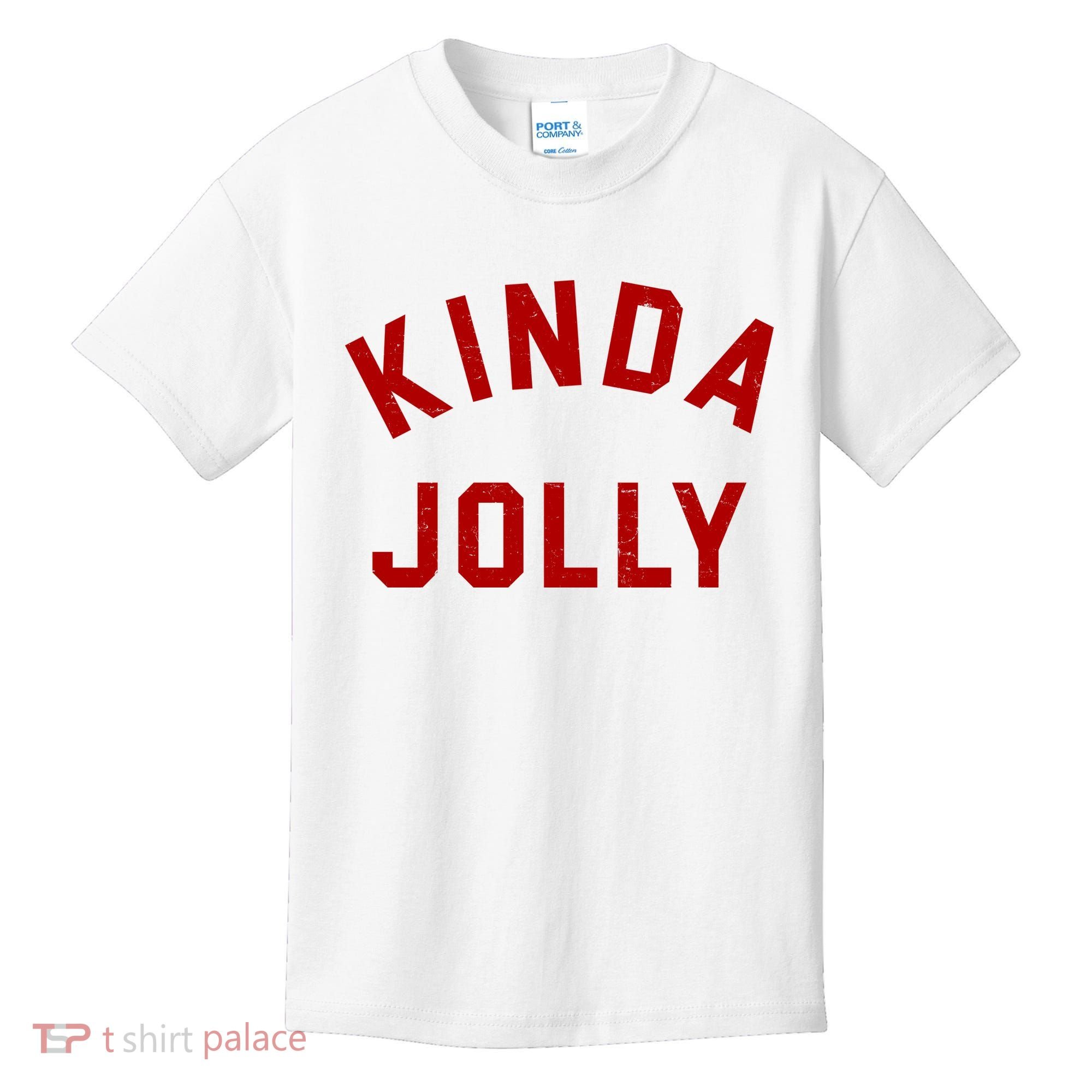 Kinda Jolly Funny Christmas Holiday Kids T-Shirt