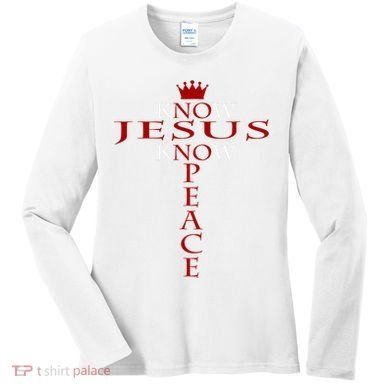 Know Jesus Know Peace Religious Christ Christian Women's Long Sleeve Shirt