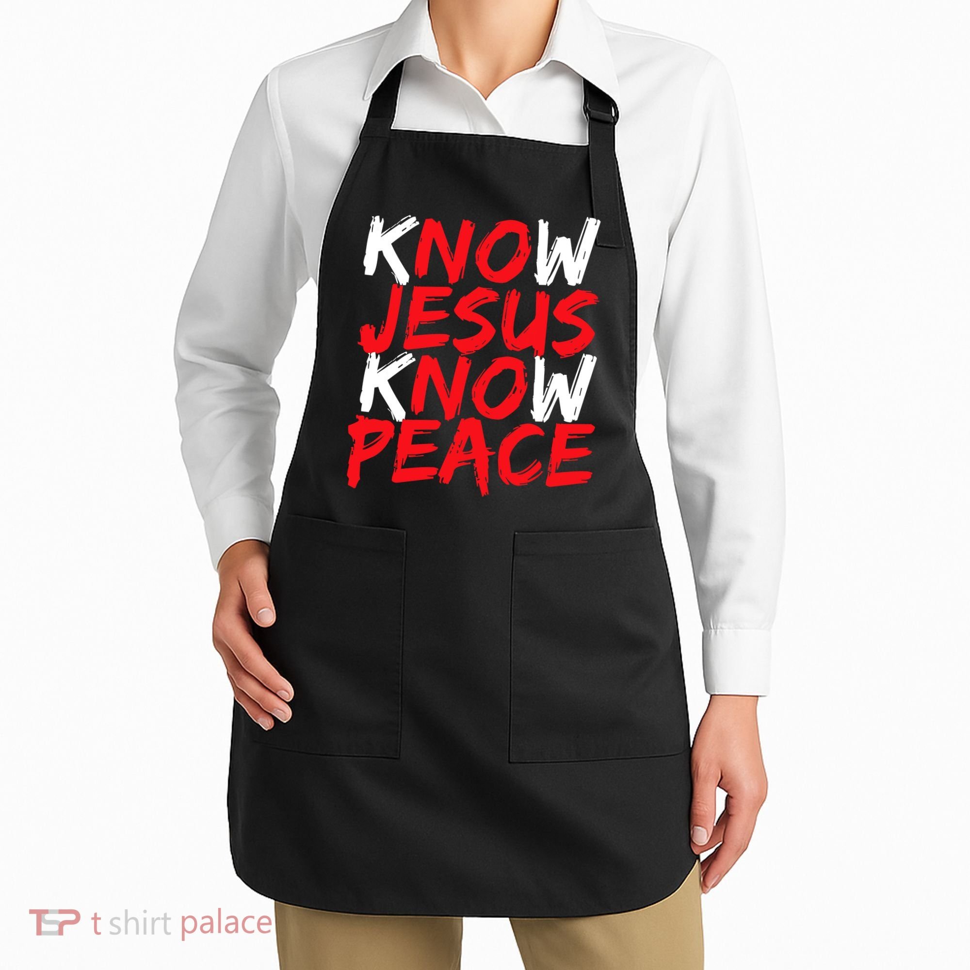 Know Jesus Know Peace No Jesus No Peace Faith God Apron
