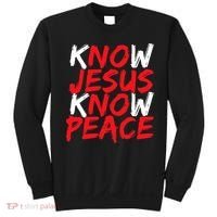 Know Jesus Know Peace No Jesus No Peace Faith God Sweatshirt thumb 0