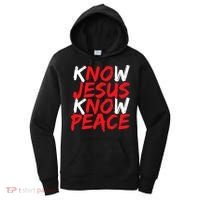 Know Jesus Know Peace No Jesus No Peace Faith God Women's Hoodie thumb 0