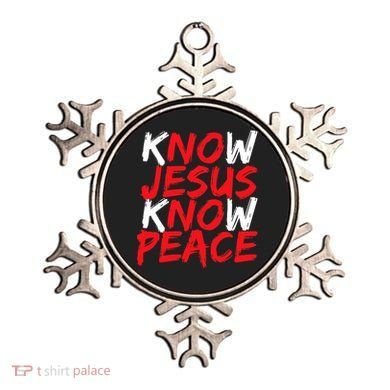 Know Jesus Know Peace No Jesus No Peace Faith God Ornament