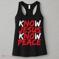 Know Jesus Know Peace No Jesus No Peace Faith God Women's Tank Top thumb 3