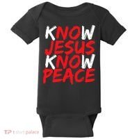 Know Jesus Know Peace No Jesus No Peace Faith God Baby Bodysuit thumb 0
