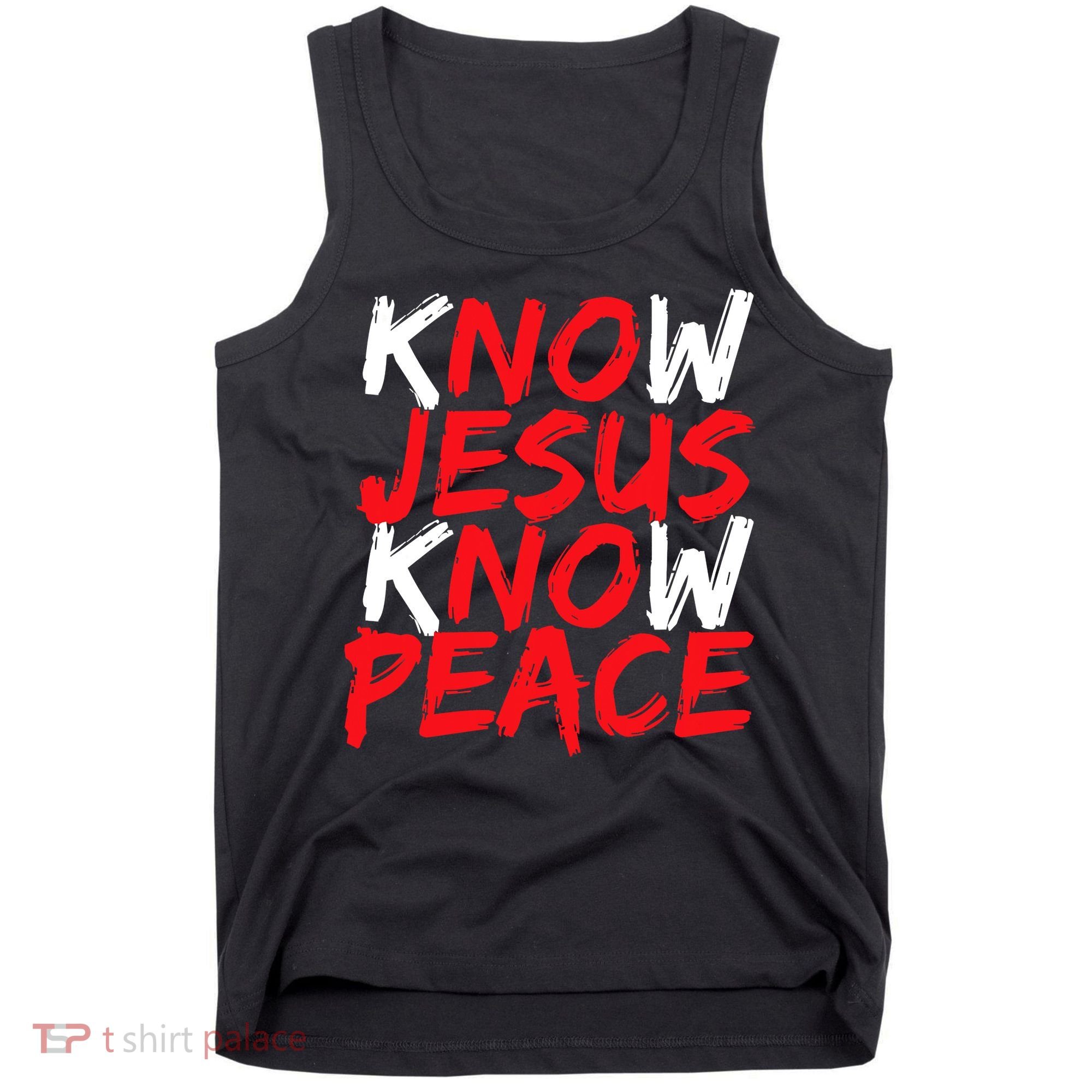 Know Jesus Know Peace No Jesus No Peace Faith God Tank Top