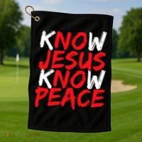 Know Jesus Know Peace No Jesus No Peace Faith God Golf Towel thumb 1