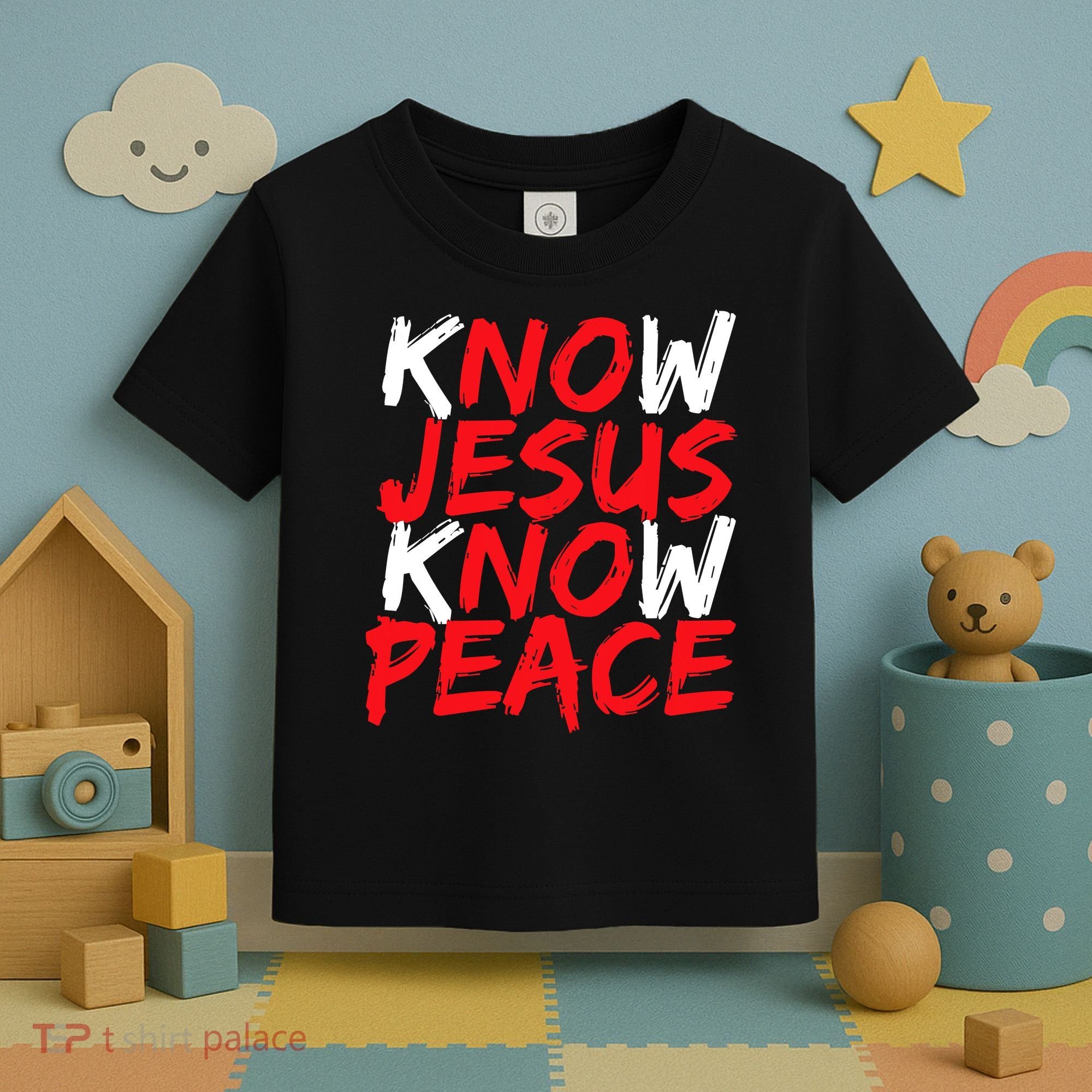 Know Jesus Know Peace No Jesus No Peace Faith God Toddler T-Shirt