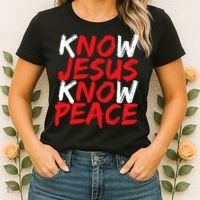 Know Jesus Know Peace No Jesus No Peace Faith God Women's T-Shirt thumb 2