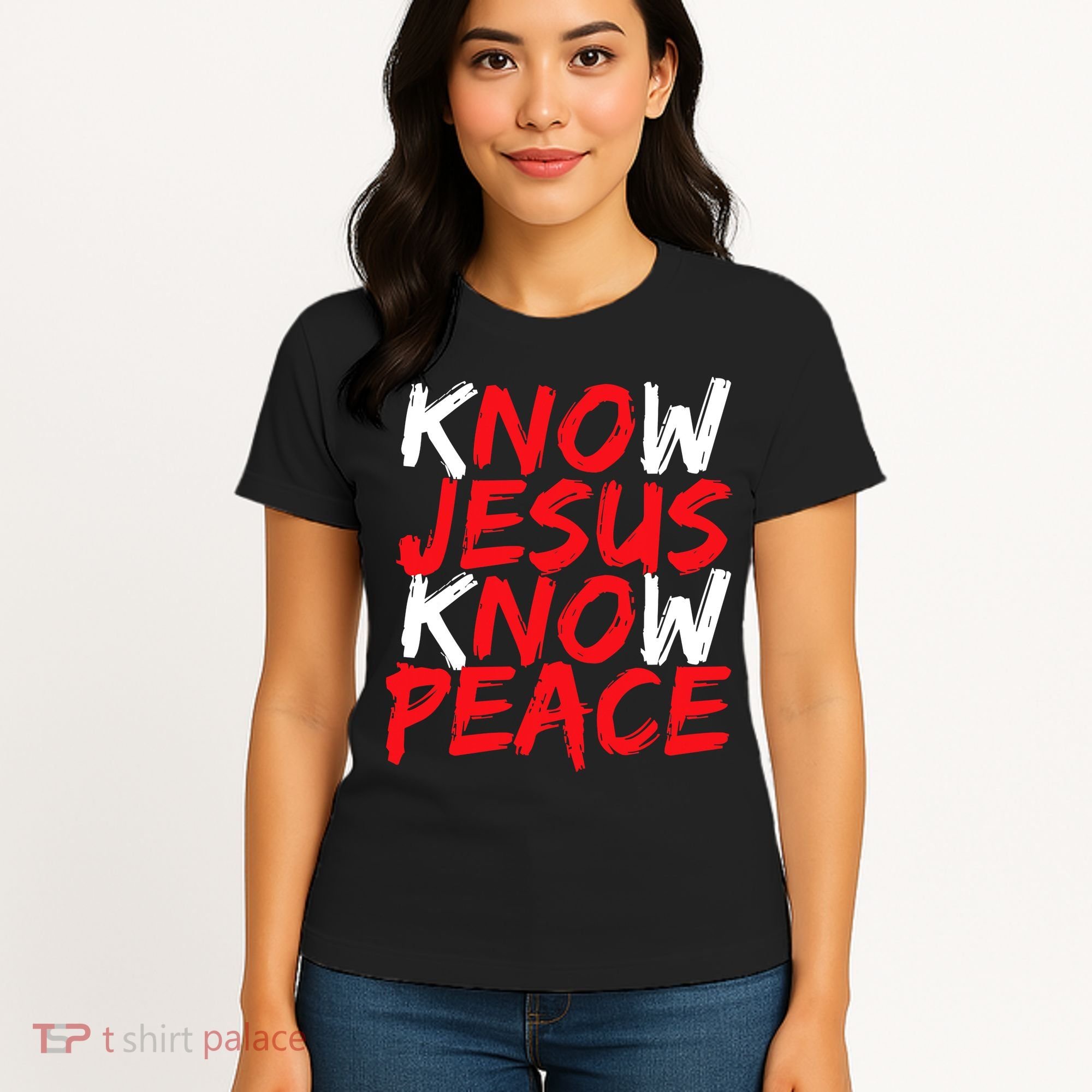 Know Jesus Know Peace No Jesus No Peace Faith God Women's T-Shirt