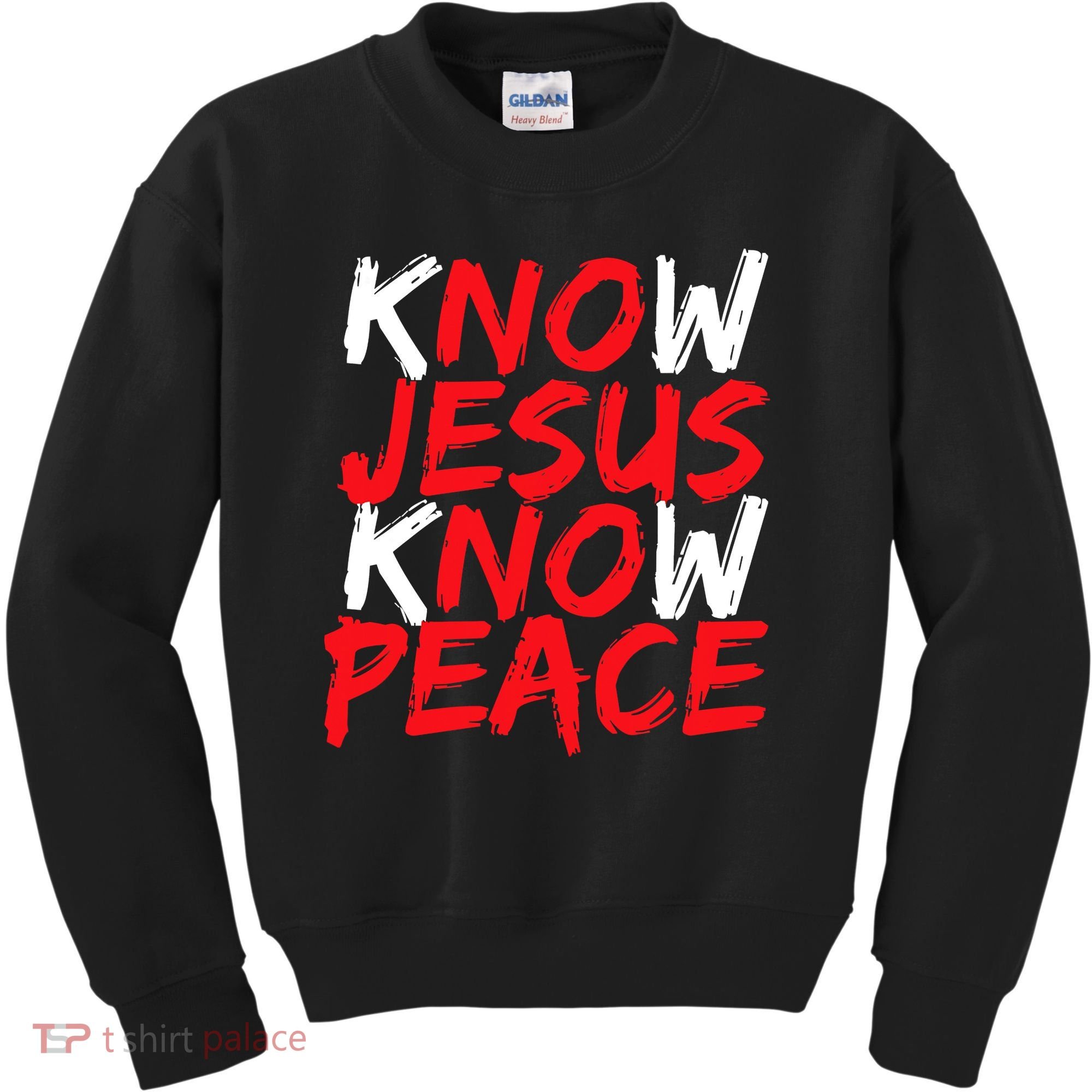 Know Jesus Know Peace No Jesus No Peace Faith God Kids Sweatshirt