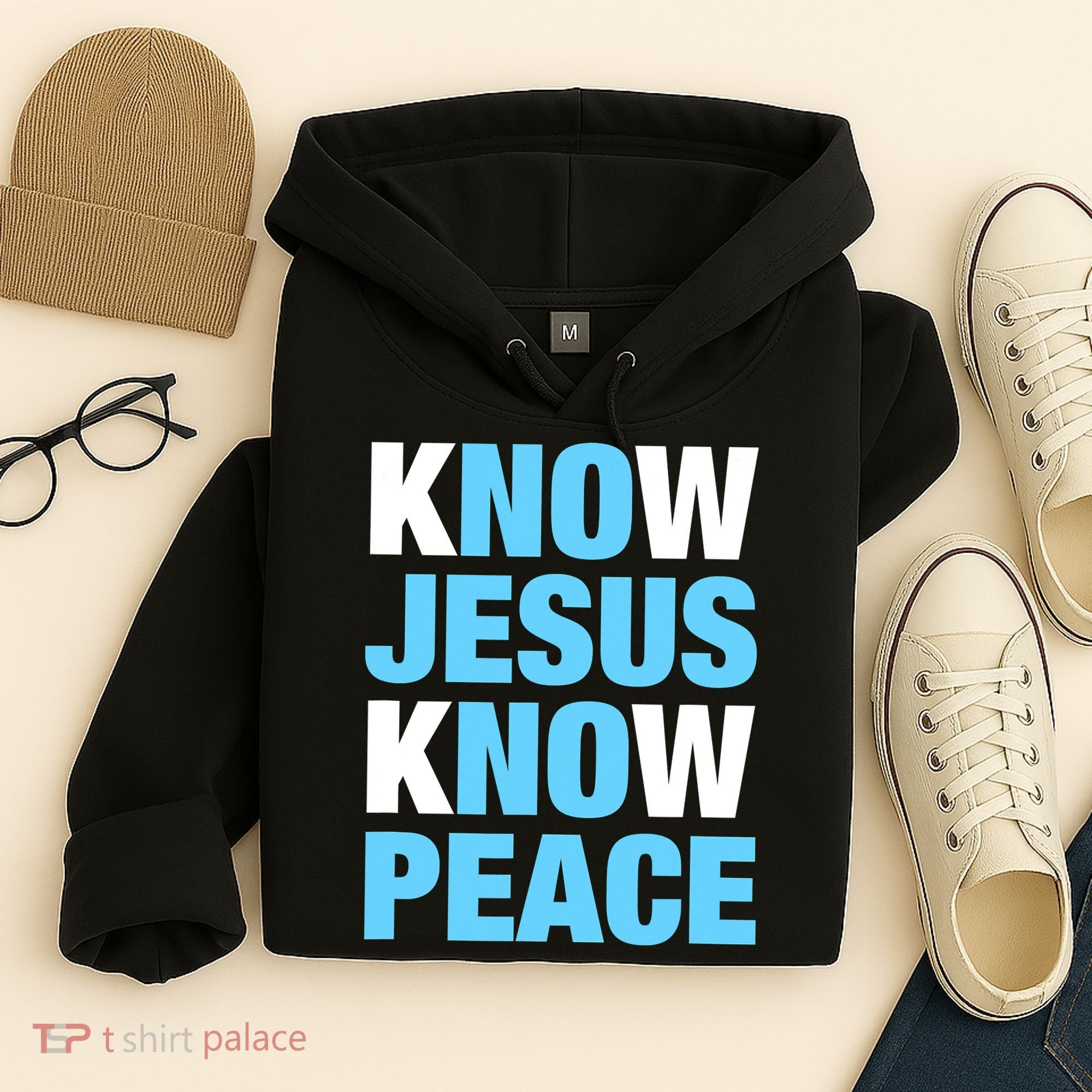 Know Jesus Know Peace No Jesus No Peace Faith God Hoodie