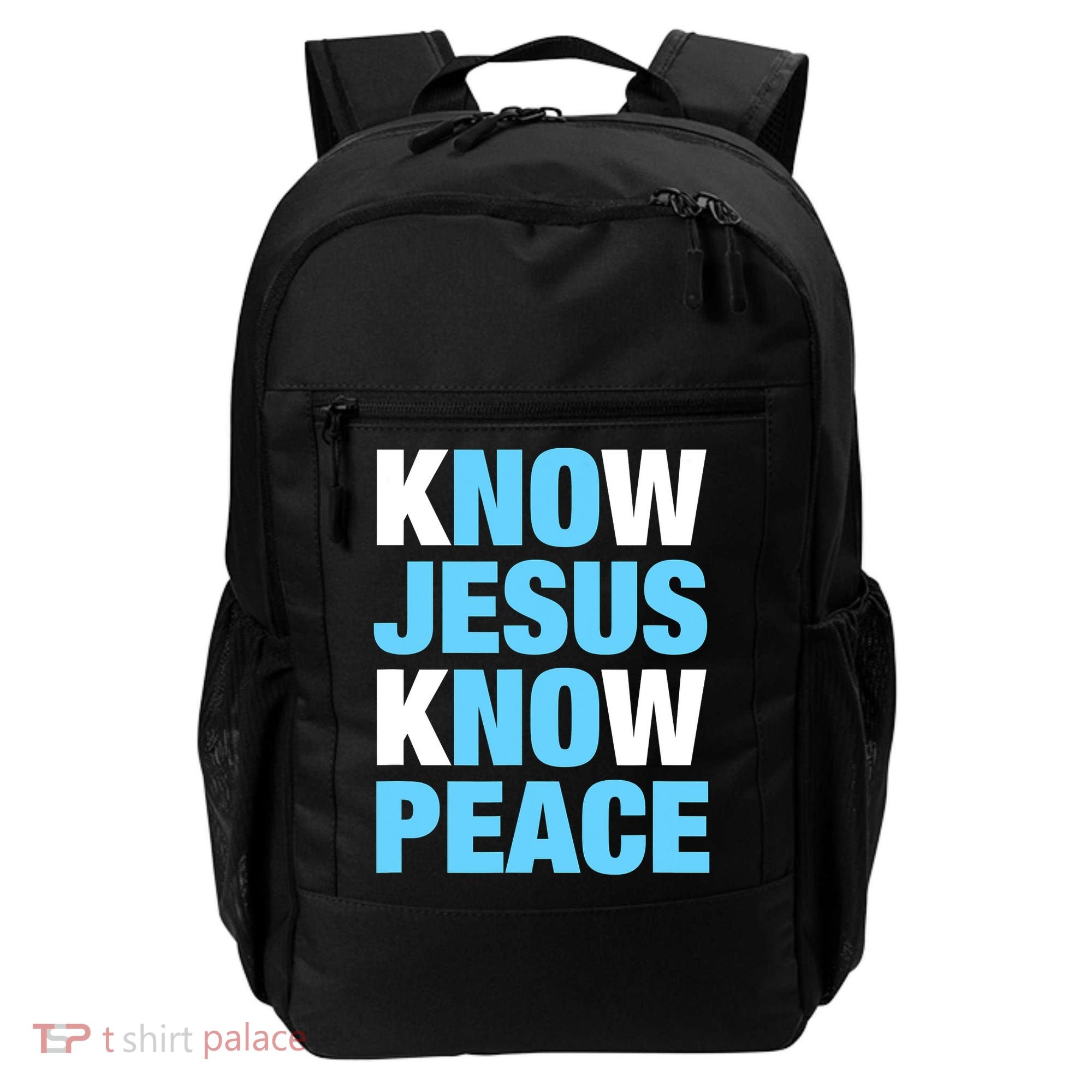 Know Jesus Know Peace No Jesus No Peace Faith God Backpack