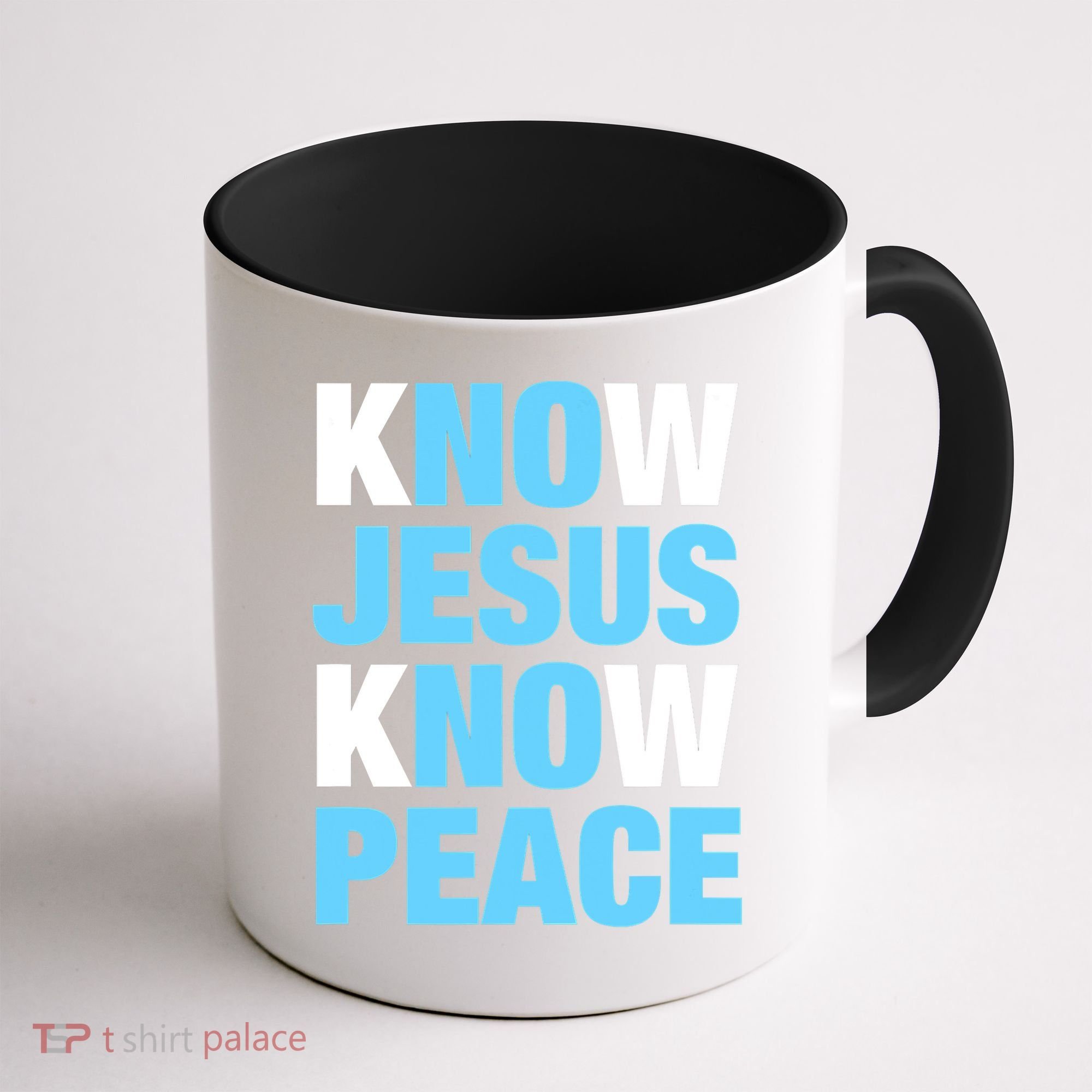 Know Jesus Know Peace No Jesus No Peace Faith God Coffee Mug