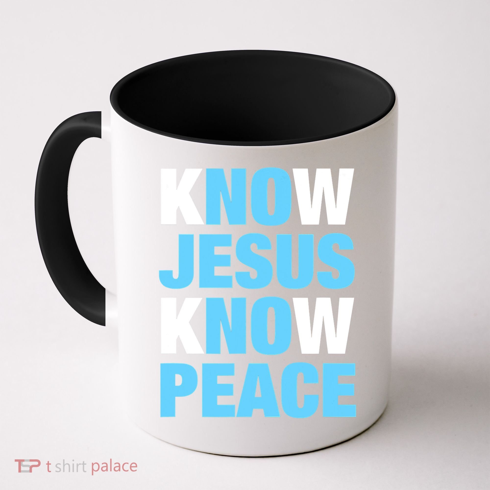 Know Jesus Know Peace No Jesus No Peace Faith God Coffee Mug