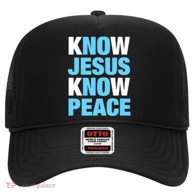 Know Jesus Know Peace No Jesus No Peace Faith God Hat