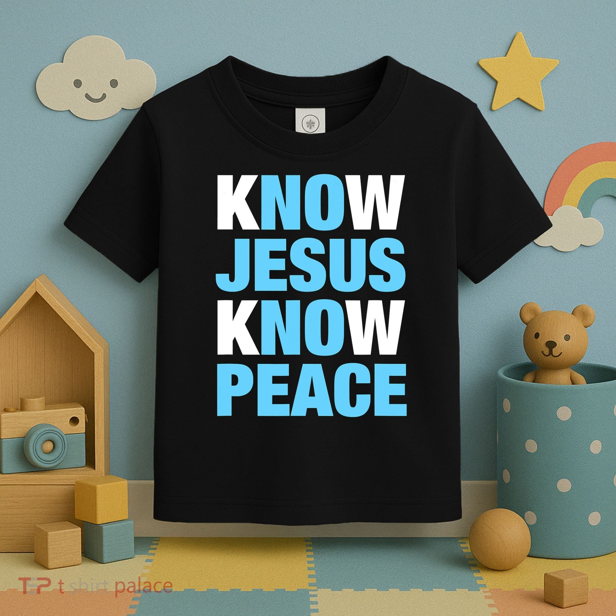 Know Jesus Know Peace No Jesus No Peace Faith God Toddler T-Shirt