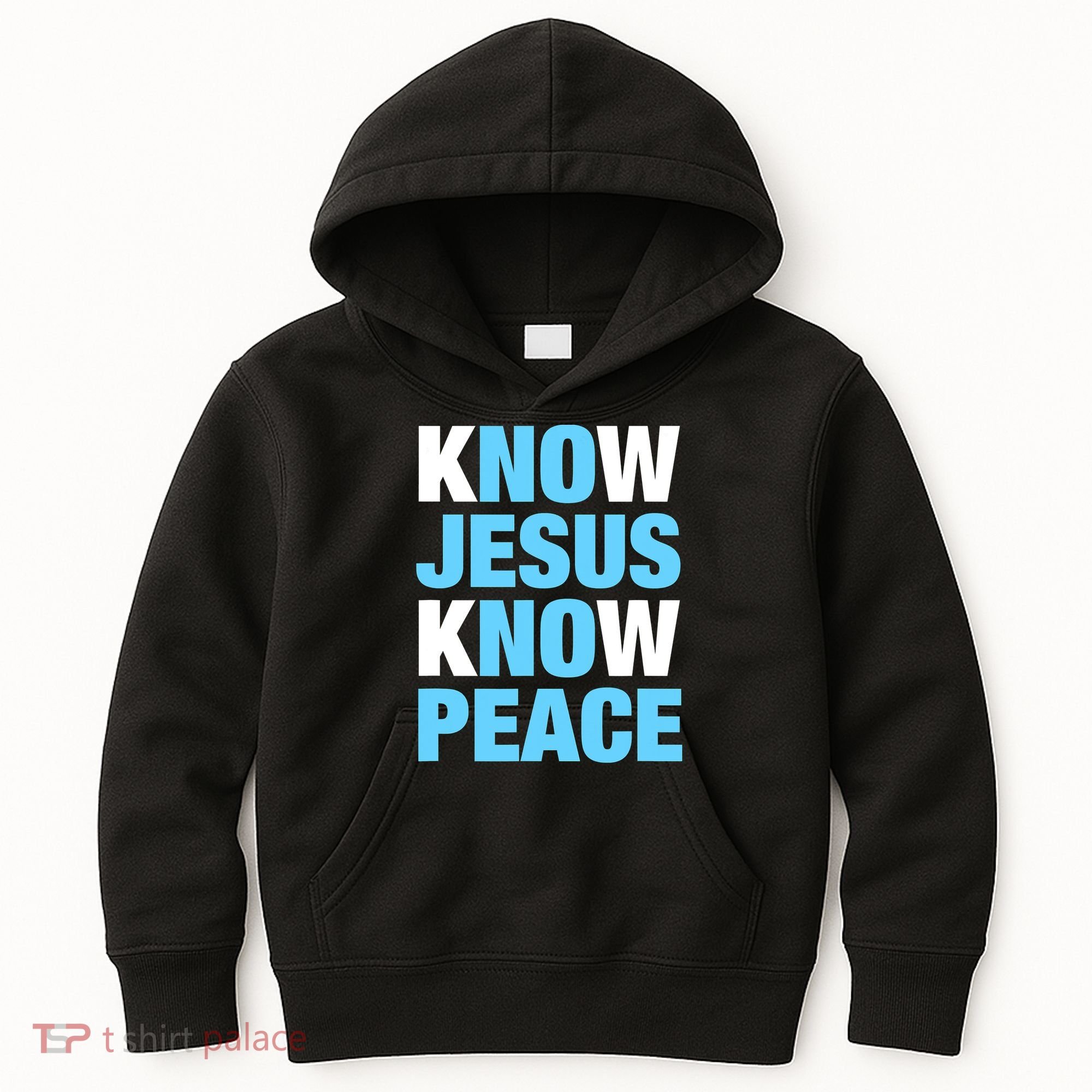 Know Jesus Know Peace No Jesus No Peace Faith God Kids Hoodie