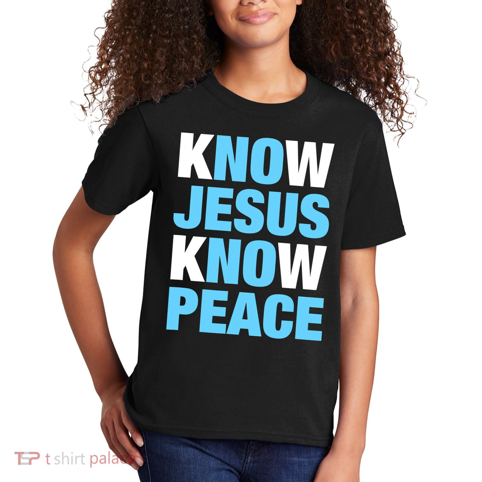 Know Jesus Know Peace No Jesus No Peace Faith God Kids T-Shirt