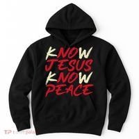 Know Jesus Know Peace No Jesus No Peace Faith God Hoodie thumb 0