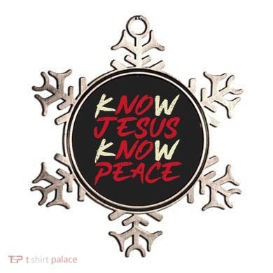 Know Jesus Know Peace No Jesus No Peace Faith God Ornament