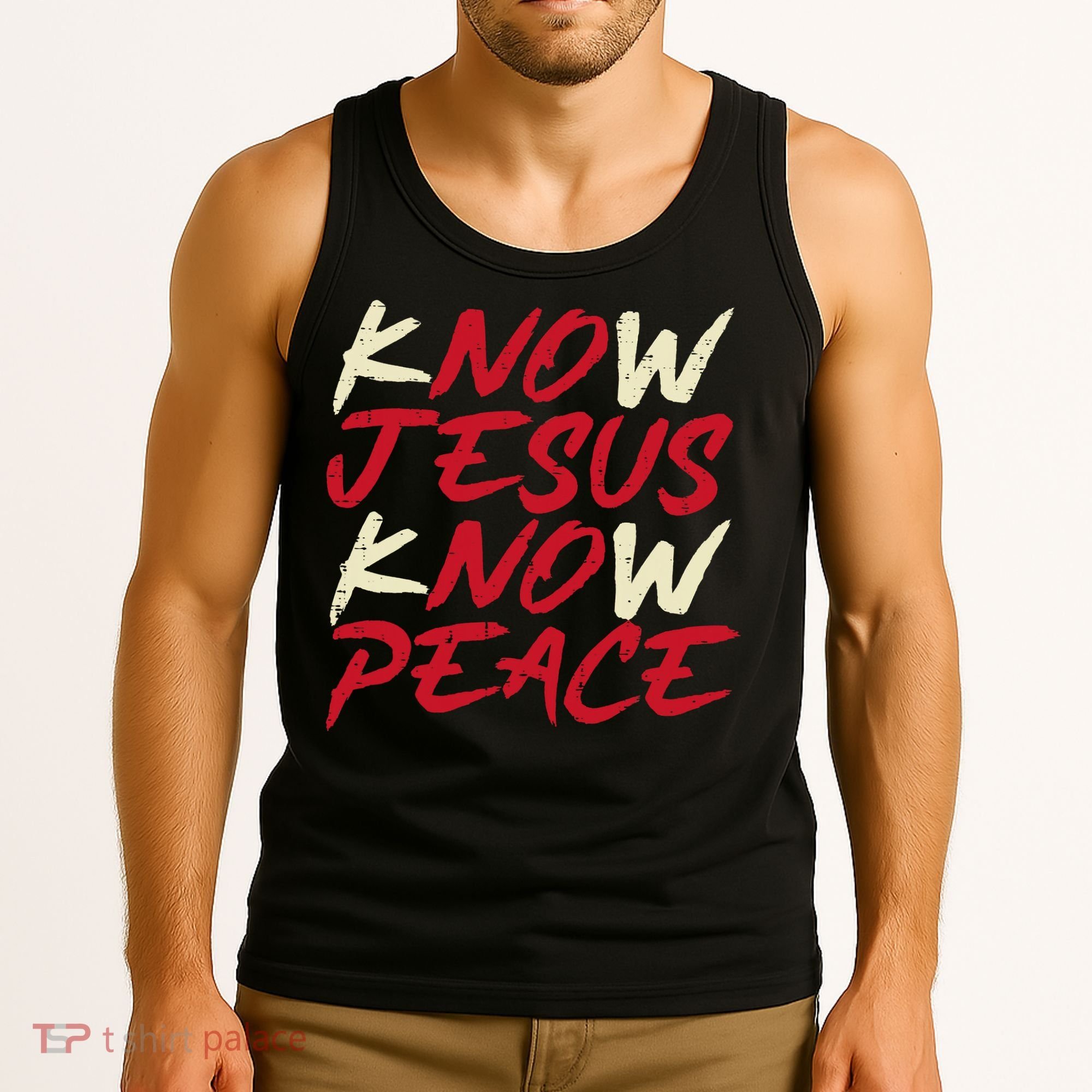 Know Jesus Know Peace No Jesus No Peace Faith God Tank Top