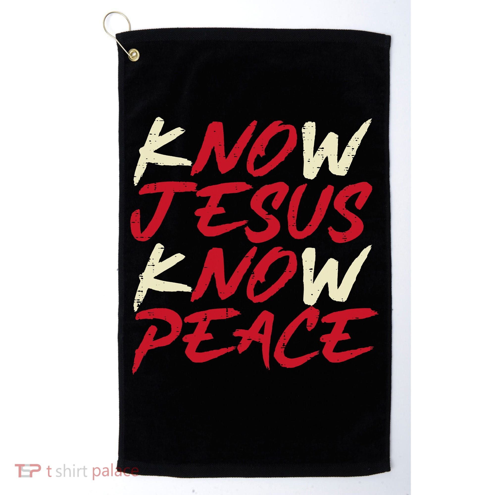 Know Jesus Know Peace No Jesus No Peace Faith God Golf Towel