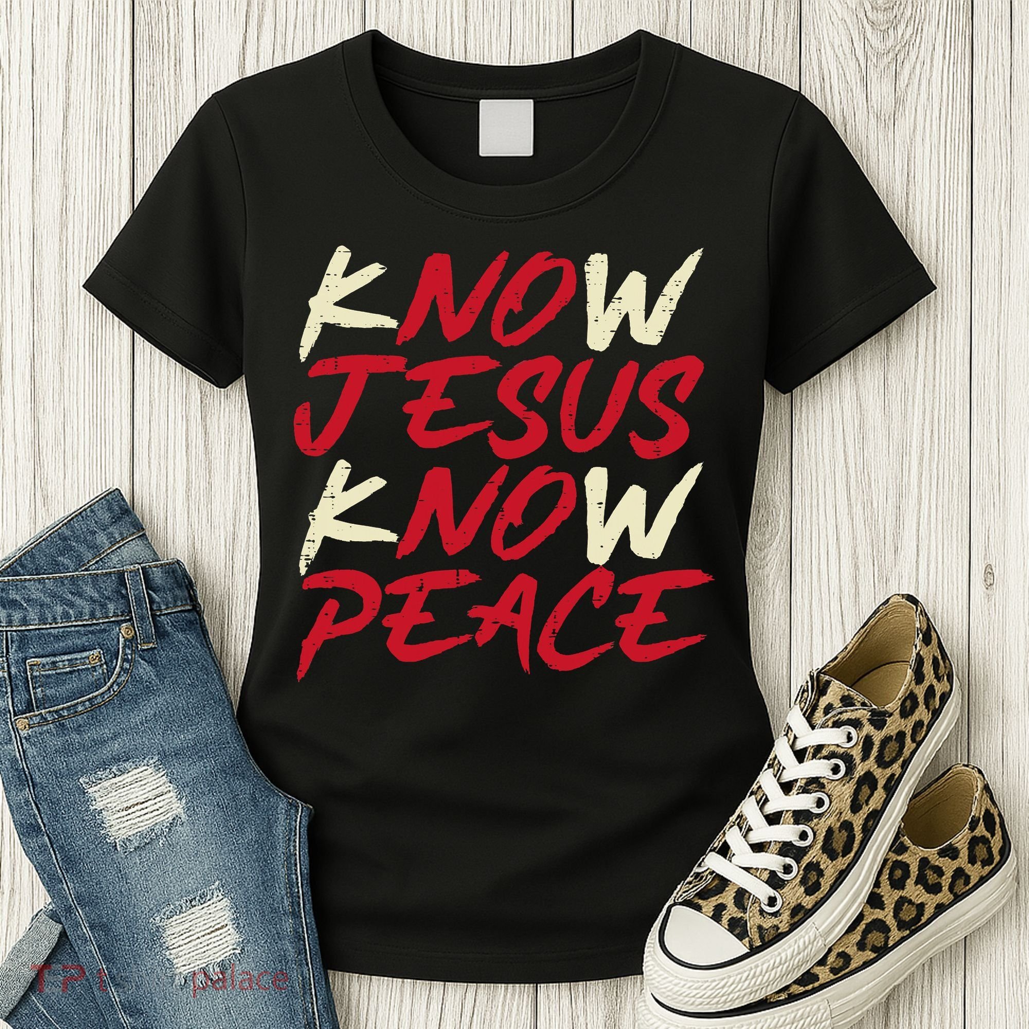 Know Jesus Know Peace No Jesus No Peace Faith God Women's T-Shirt