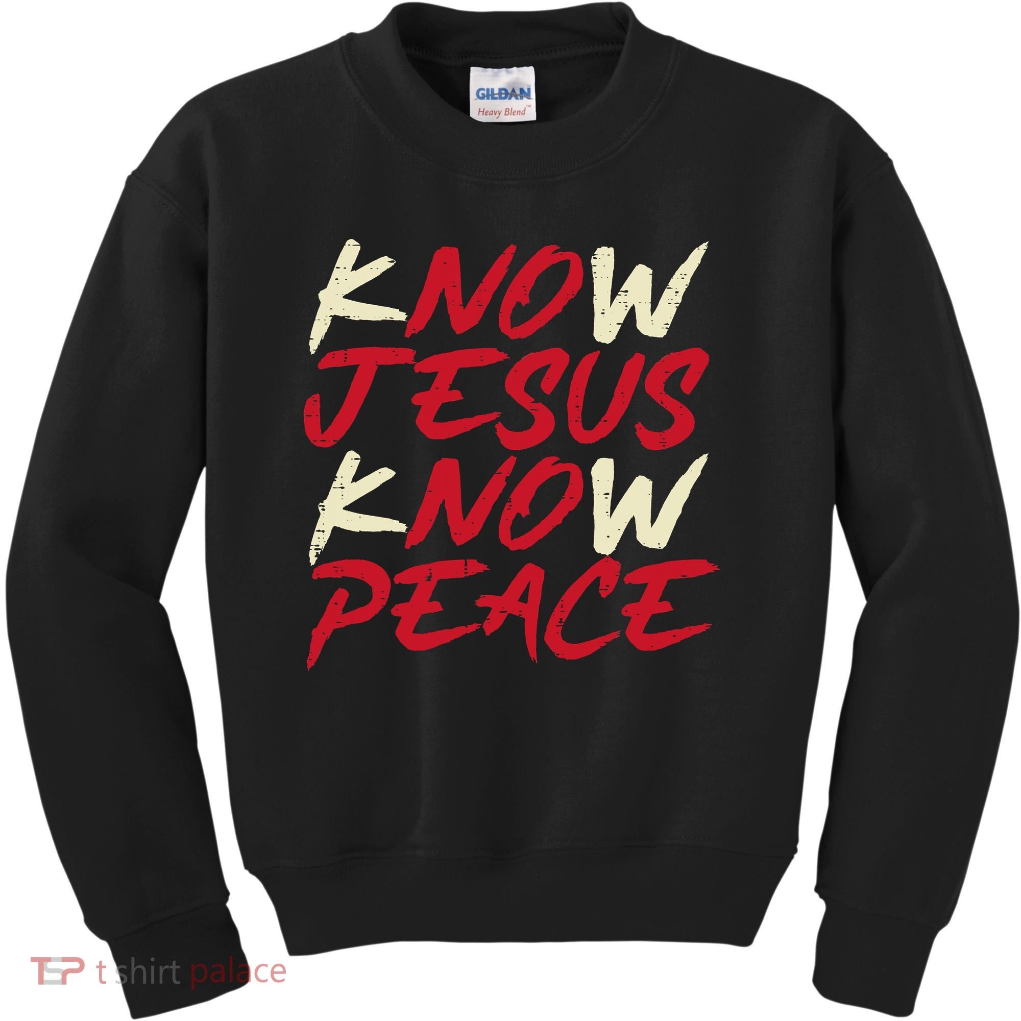 Know Jesus Know Peace No Jesus No Peace Faith God Kids Sweatshirt