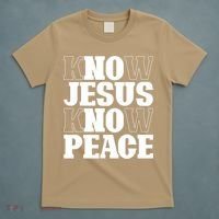 Know Jesus Know Peace Religion God Church Christian Gifts T-Shirt thumb 5