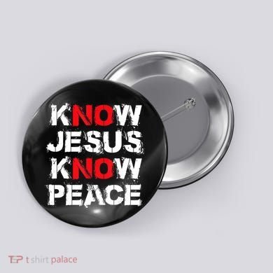 Know Jesus Know Peace Button