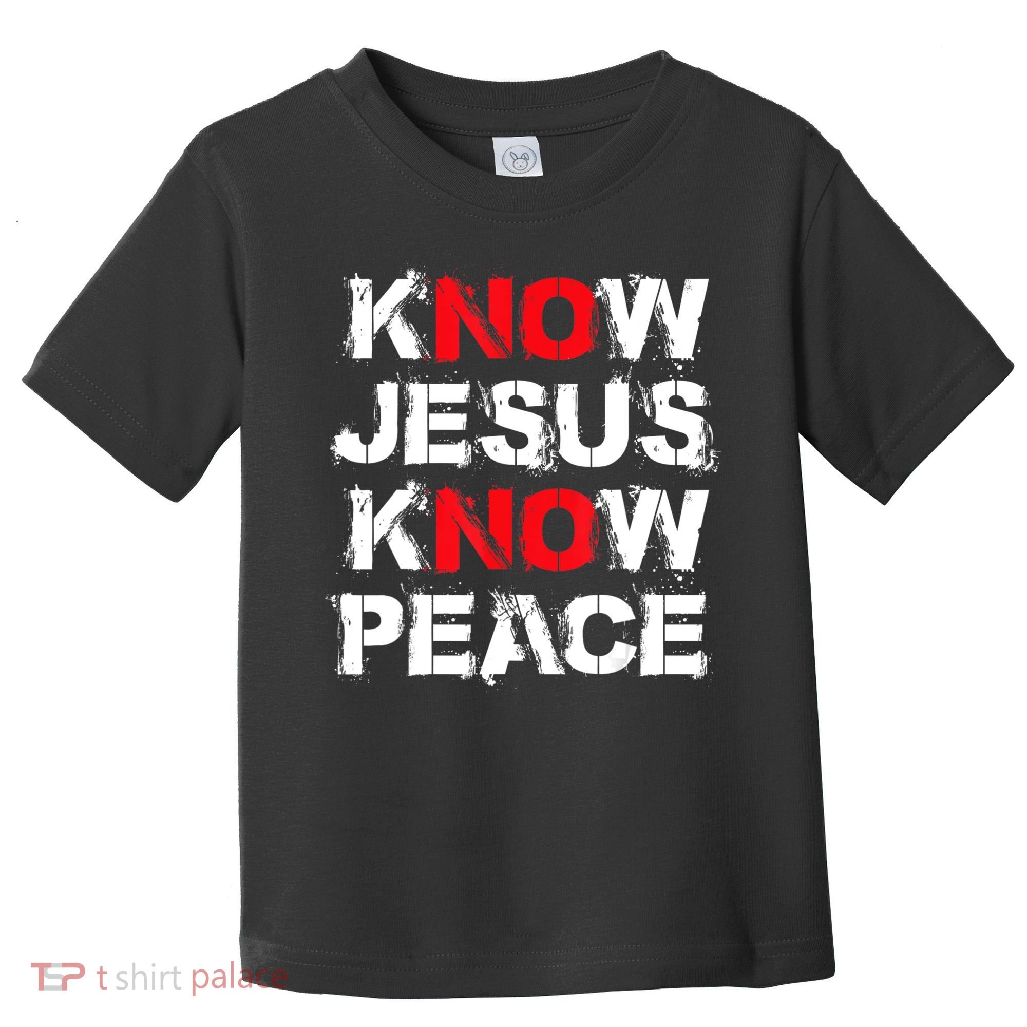 Know Jesus Know Peace Toddler T-Shirt