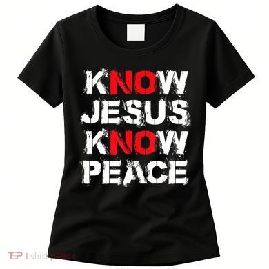 Know Jesus Know Peace Women's T-Shirt