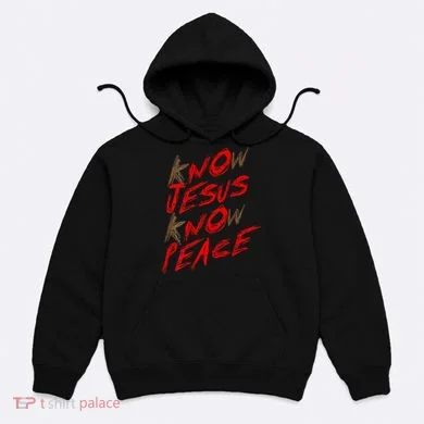 Know Jesus Know Peace Hoodie