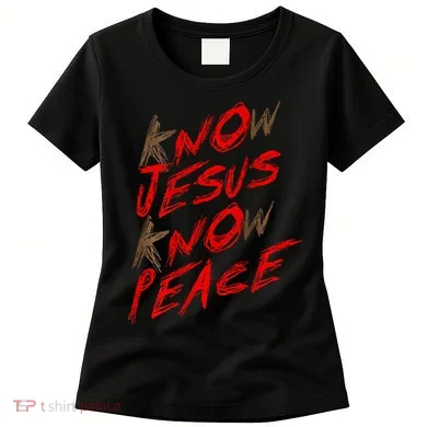 Know Jesus Know Peace Women's T-Shirt