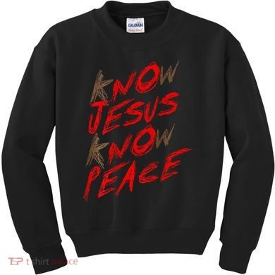 Know Jesus Know Peace Kids Sweatshirt