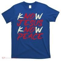 Know Jesus Know Peace God Faith Christian T-Shirt thumb 0