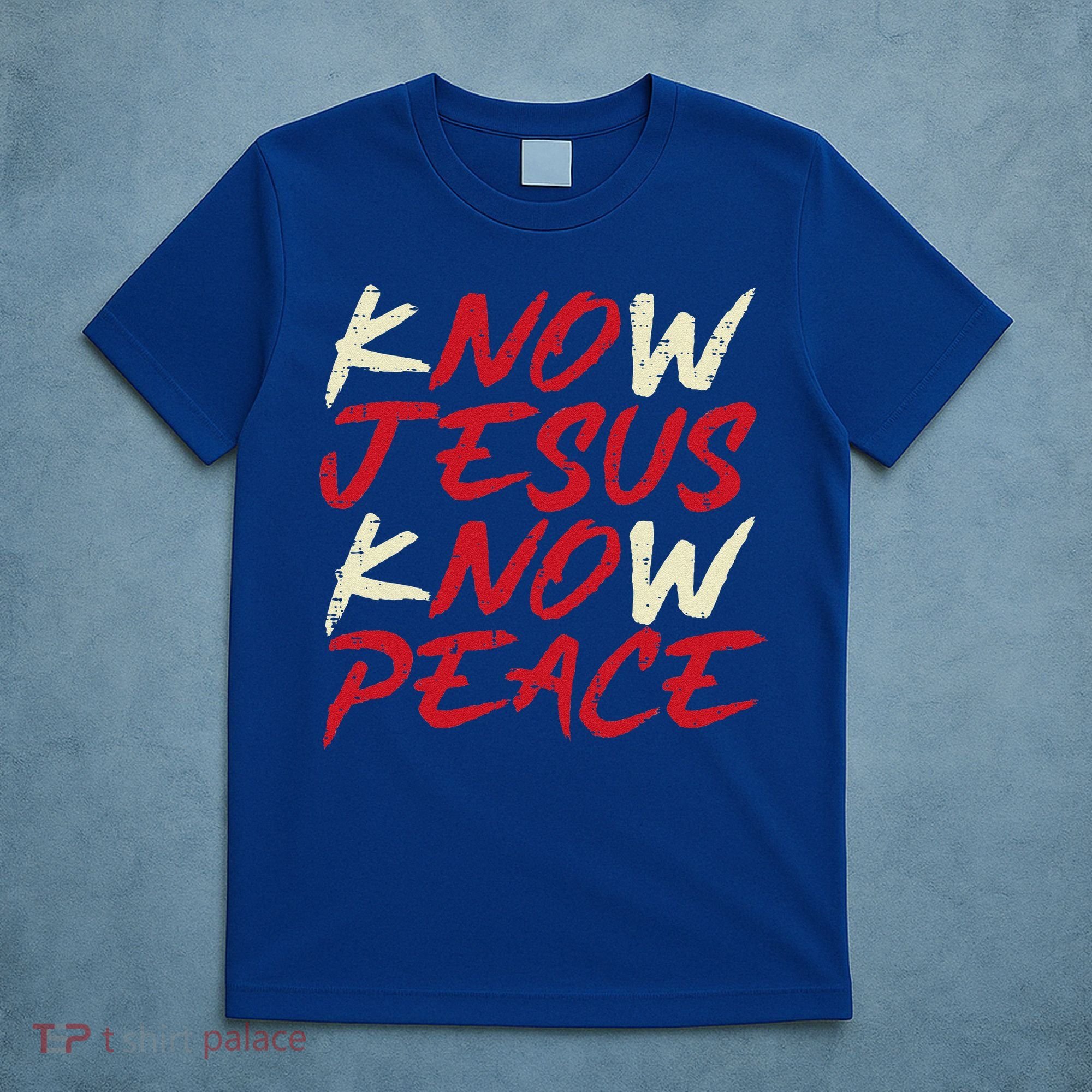 Know Jesus Know Peace God Faith Christian T-Shirt