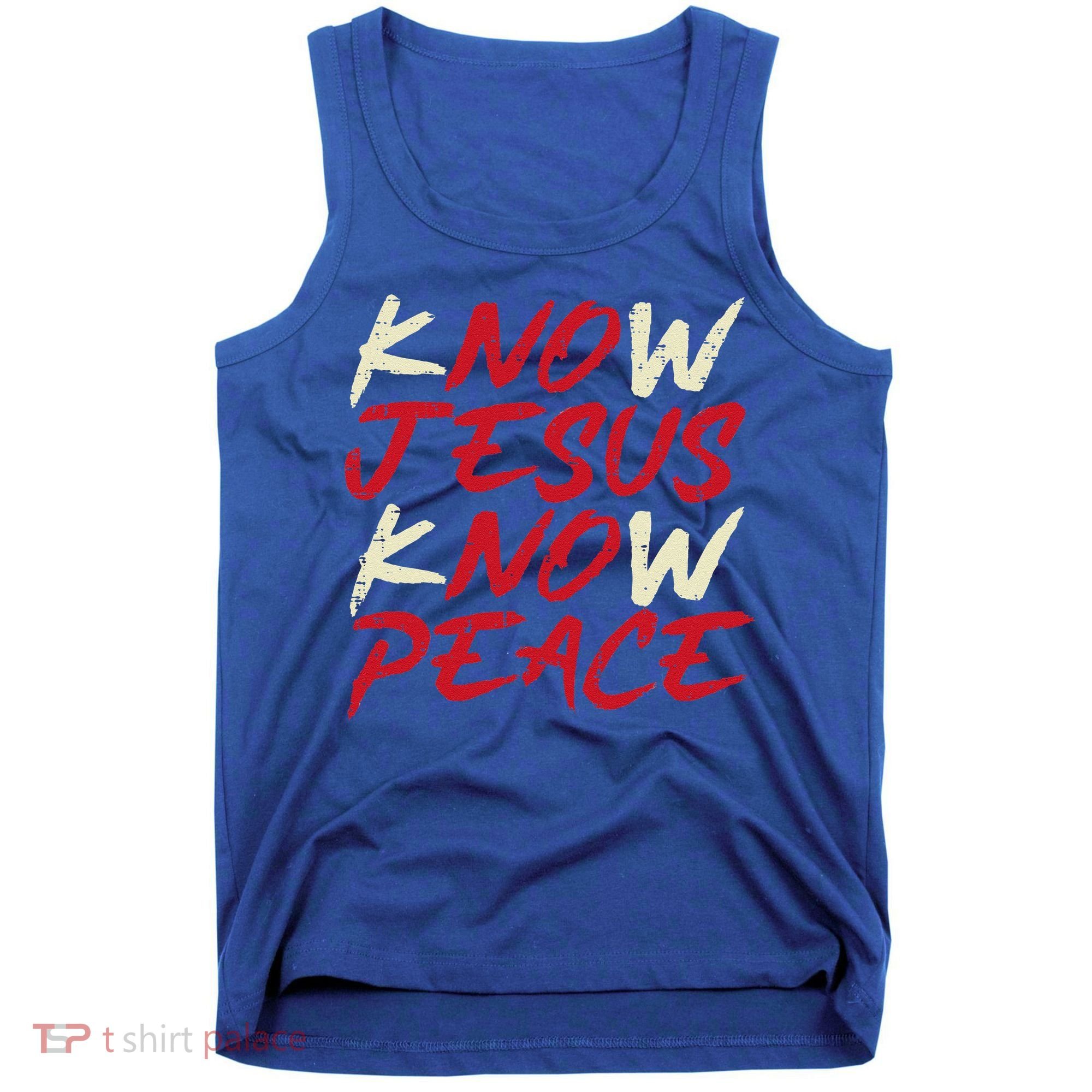 Know Jesus Know Peace God Faith Christian Tank Top