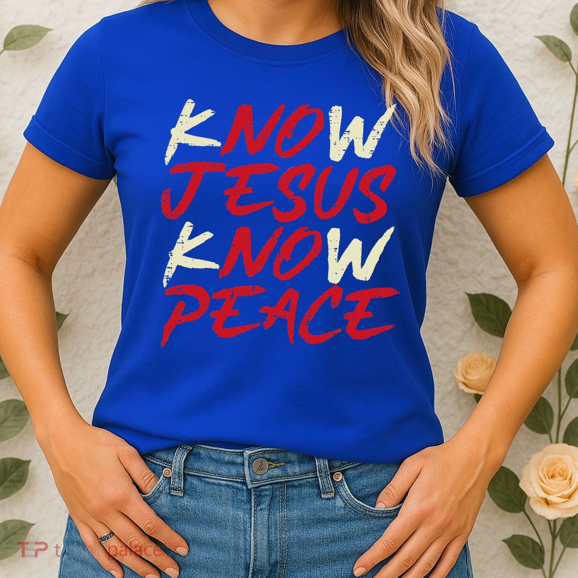Know Jesus Know Peace God Faith Christian Women's T-Shirt