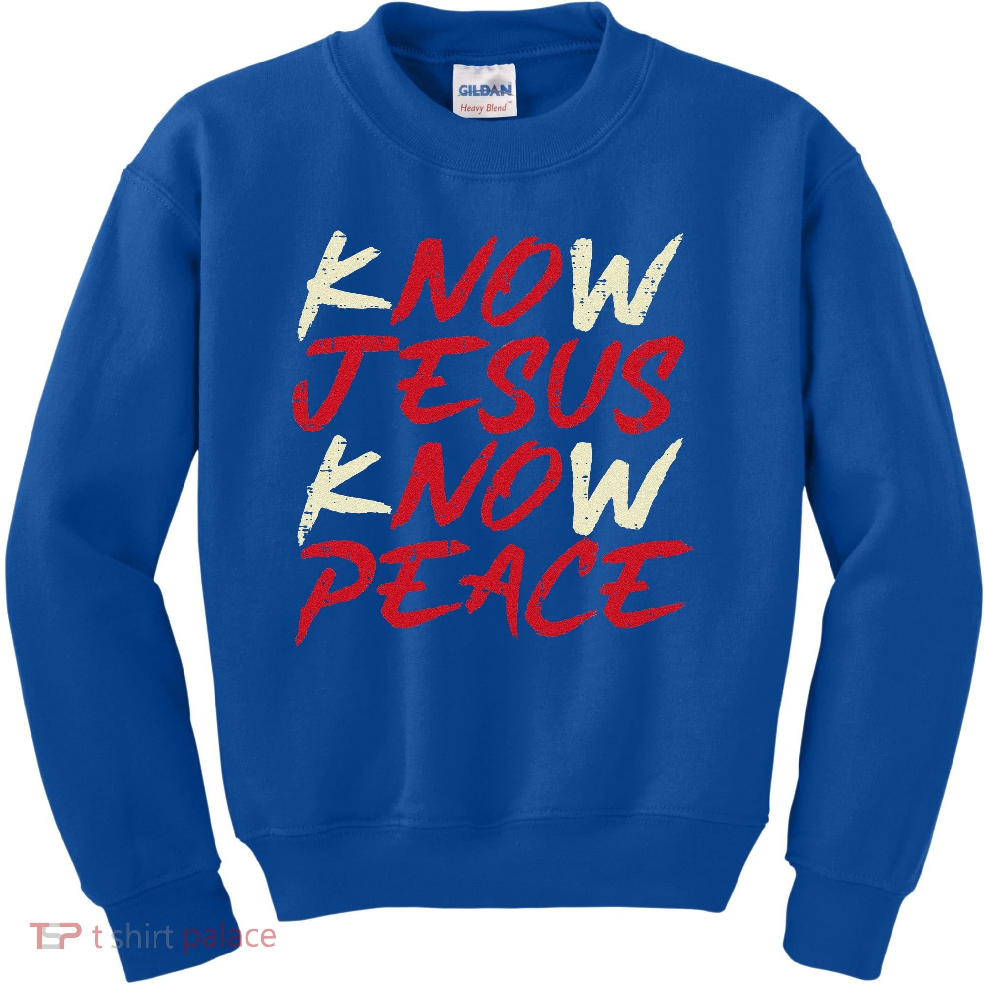 Know Jesus Know Peace God Faith Christian Kids Sweatshirt
