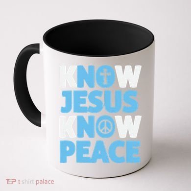 Know Jesus Know Peace No Jesus No Peace Christian Coffee Mug