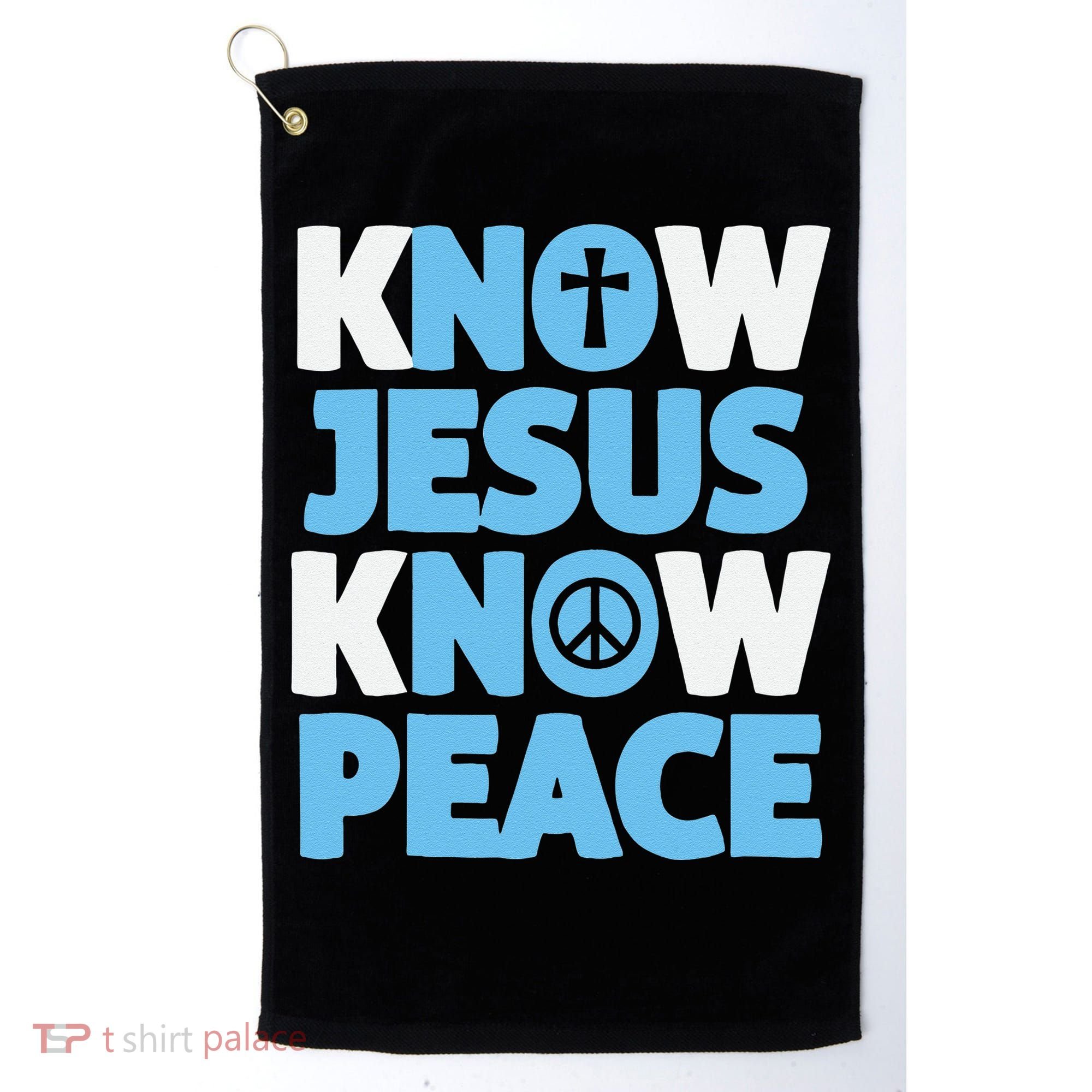 Know Jesus Know Peace No Jesus No Peace Christian Golf Towel