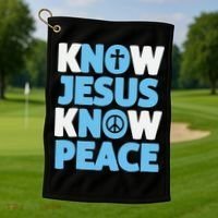 Know Jesus Know Peace No Jesus No Peace Christian Golf Towel thumb 1