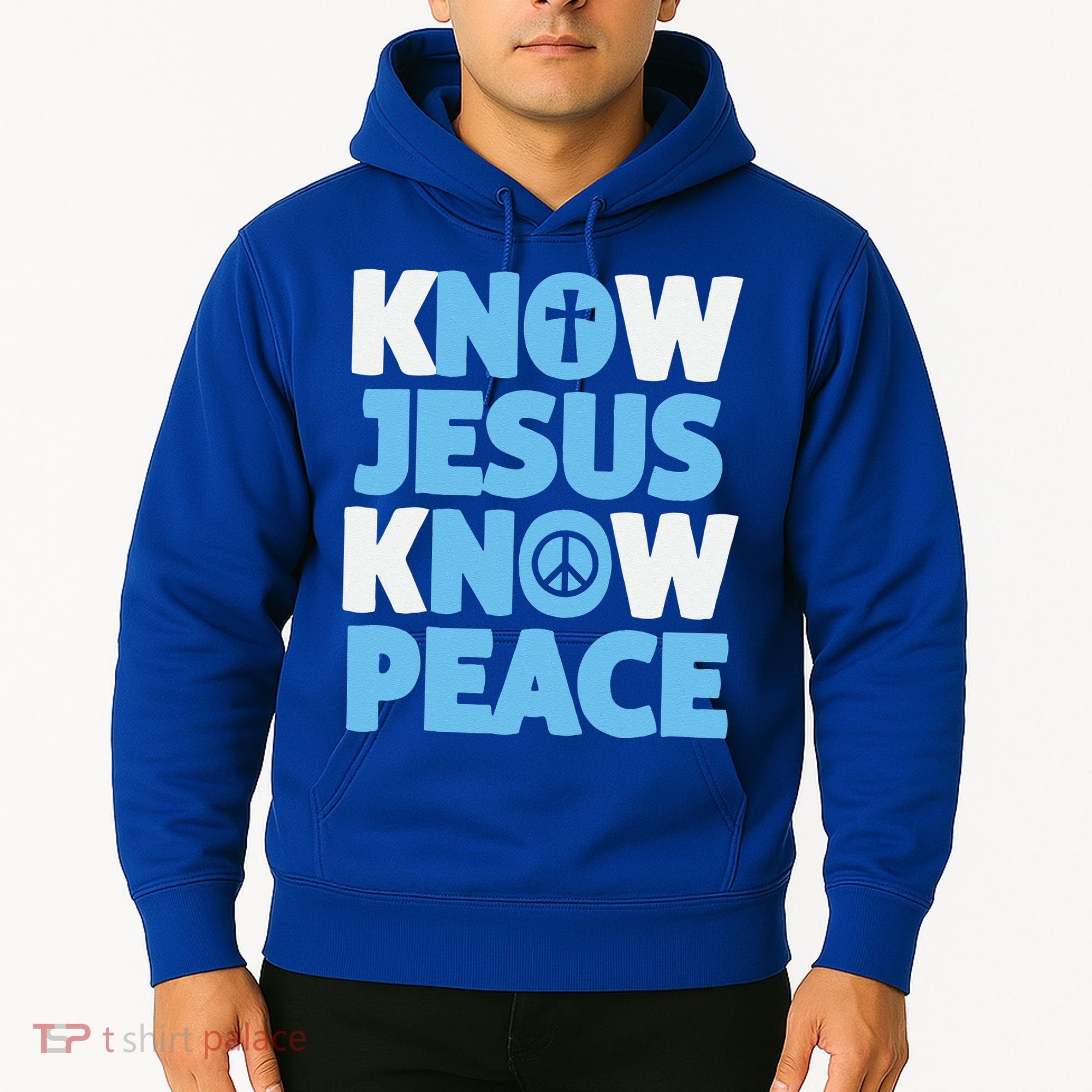 Know Jesus Know Peace No Jesus No Peace Christian Hoodie