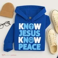 Know Jesus Know Peace No Jesus No Peace Christian Hoodie thumb 4