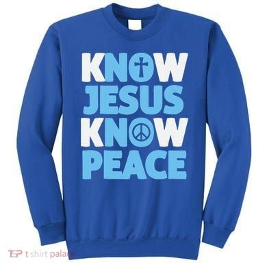 Know Jesus Know Peace No Jesus No Peace Christian Sweatshirt